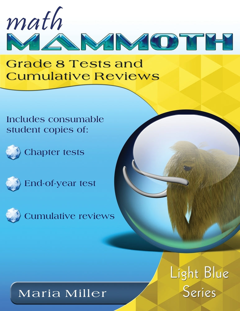 Book cover for Math Mammoth Grade 8 Tests and Cumulative Reviews
