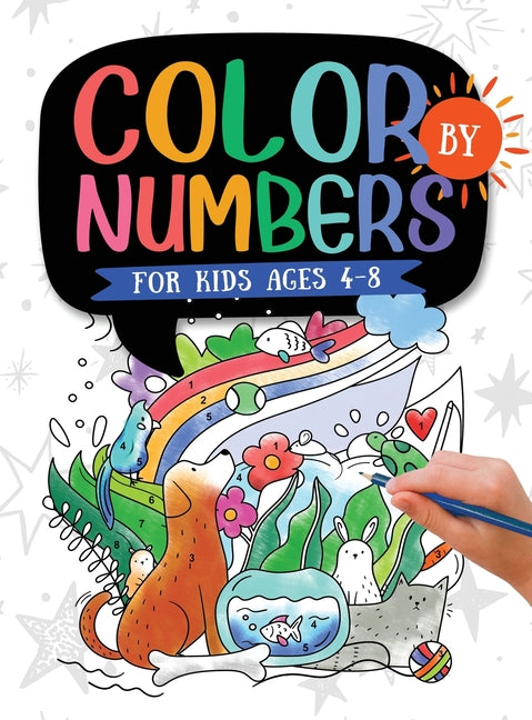 Book cover for Color by Numbers: For Kids Ages 4-8: Dinosaur, Sea Life, Animals, Butterfly, and Much More!