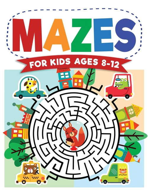 Book cover for Mazes For Kids Ages 8-12: Maze Activity Book 8-10, 9-12, 10-12 year olds Workbook for Children with Games, Puzzles, and Problem-Solving (Maze Learning