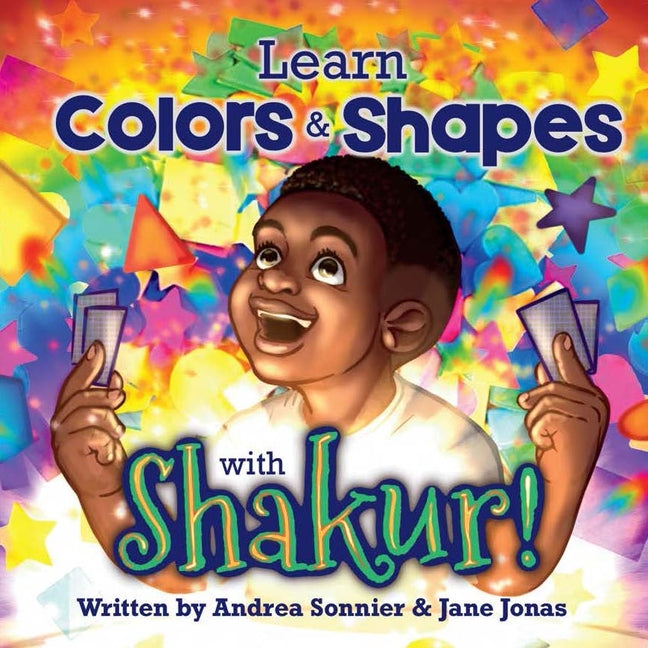 Book cover for Learn Colors and Shapes with Shakur!: A Shakur Series Board Book
