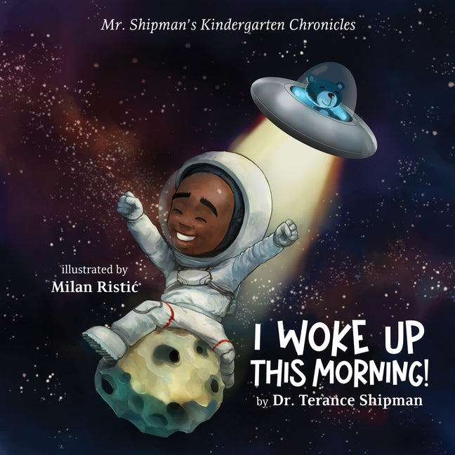 Book cover for Mr. Shipman's Kindergarten Chronicles I Woke UP
