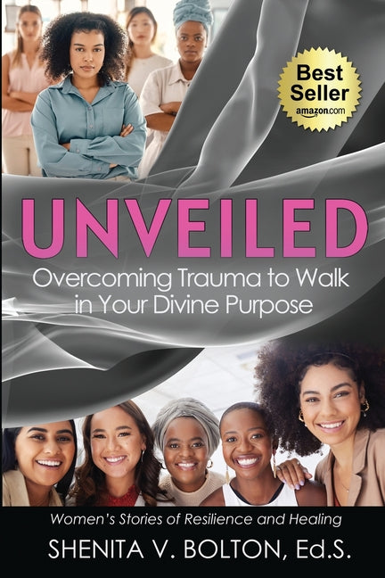 Book cover for Unveiled: Overcoming Trauma to Walk in Your Divine Purpose