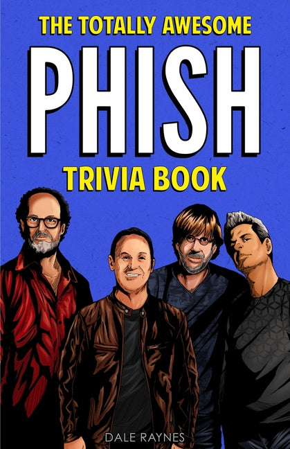 Book cover for Totally Awesome Phish Trivia Book