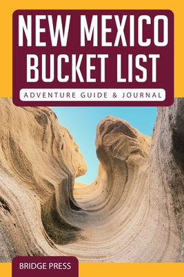 Book cover for ﻿﻿New Mexico Bucket List Adventure Guide & Journal