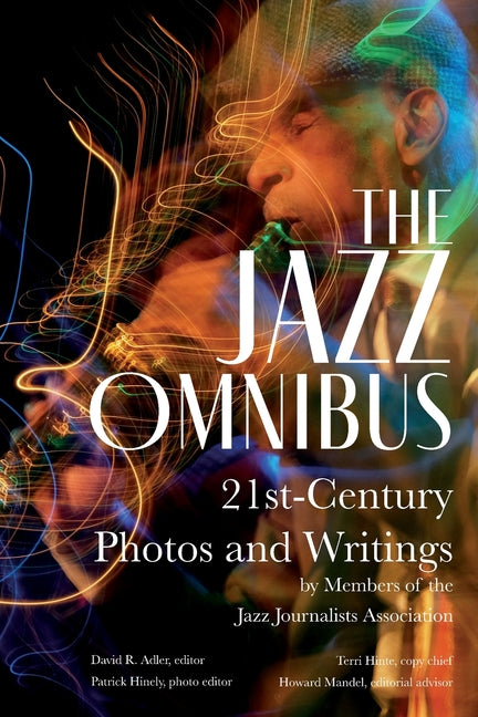 Book cover for Jazz Omnibus: 21st-Century Photos and Writings by Members of the Jazz Journalists Association