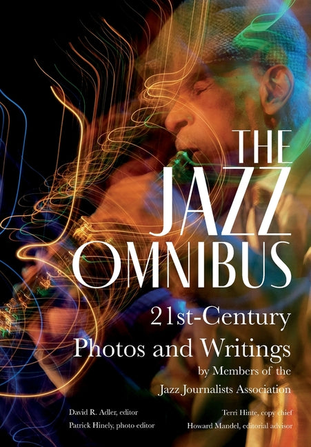 Book cover for Jazz Omnibus: 21st-Century Photos and Writings by Members of the Jazz Journalists Association