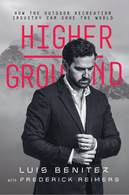 Book cover for Higher Ground: How the Outdoor Recreation Industry Can Save the World