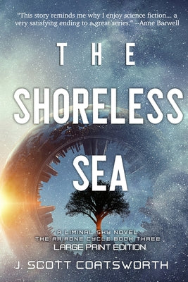 Book cover for The Shoreless Sea: Liminal Fiction: Ariadne Cycle Book 2: Large Print Edition