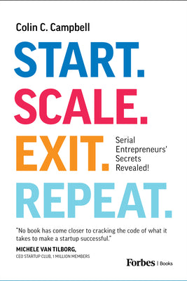 Book cover for Start. Scale. Exit. Repeat.: Serial Entrepreneurs' Secrets Revealed!