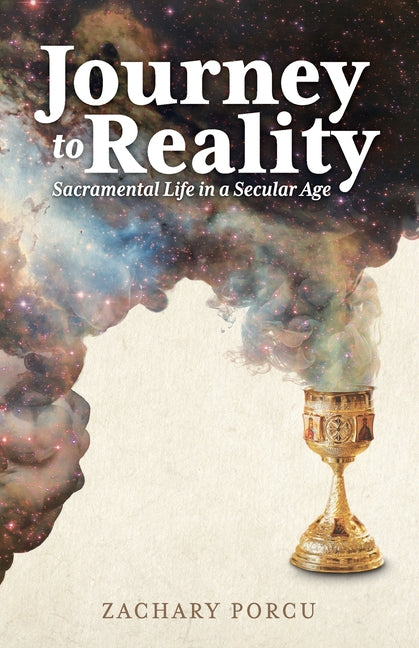 Book cover for Journey to Reality: Sacramental Life in a Secular Age