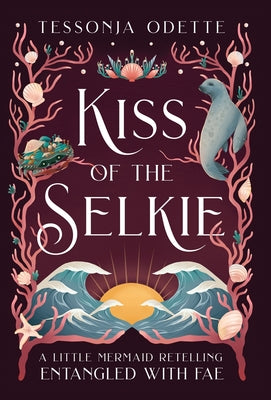 Book cover for Kiss of the Selkie: A Little Mermaid Retelling