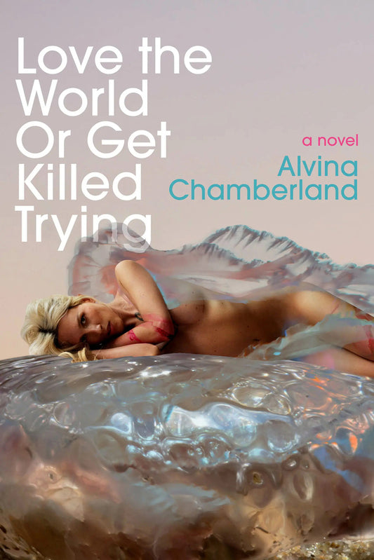 Book cover for Love the World or Get Killed Trying