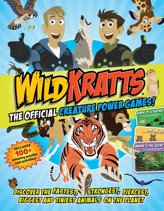 Book cover for Wild Kratts: The Official Creature Power Games!: Discover the Fastest, Strongest, Fiercest, Biggest and Tiniest Animals on the Planet