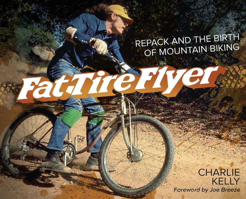 Book cover for Fat Tire Flyer: Repack and the Birth of Mountain Biking