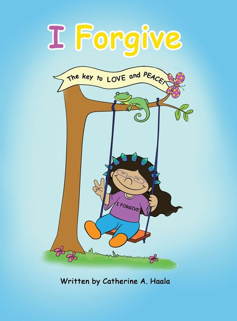 Book cover for I Forgive: The key to LOVE and PEACE!