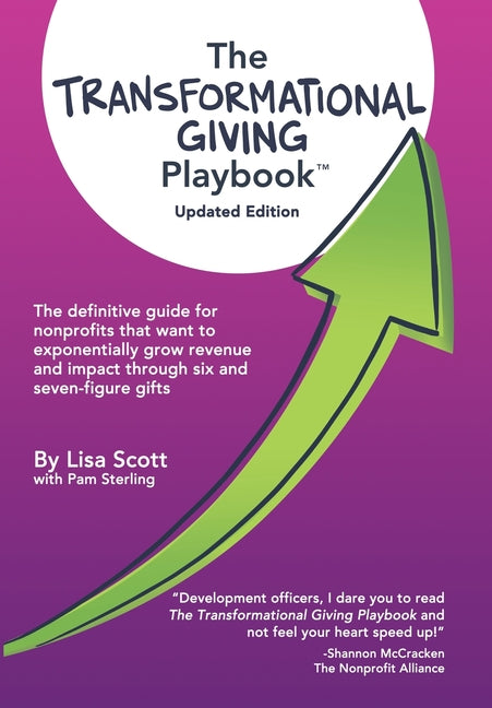 Book cover for The Transformational Giving Playbook: The definitive guide for nonprofits that want to exponentially grow revenue and impact through six and seven-fig