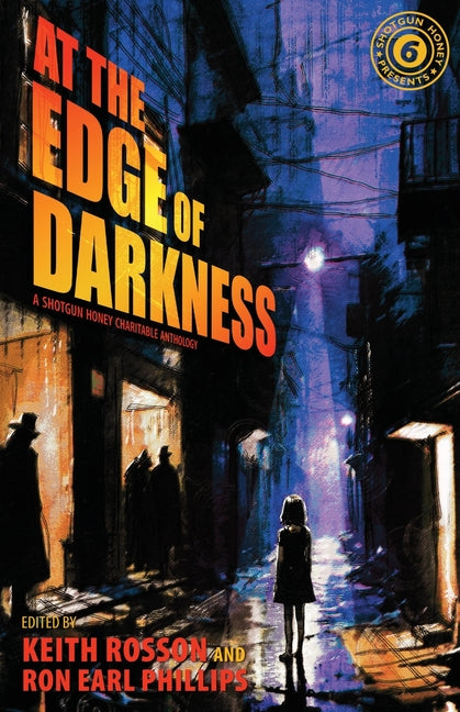 Book cover for Shotgun Honey Presents: At The Edge of Darkness