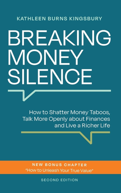 Book cover for Breaking Money Silence: How to Shatter Money Taboos, Talk More Openly about Finances and Live a Richer Life
