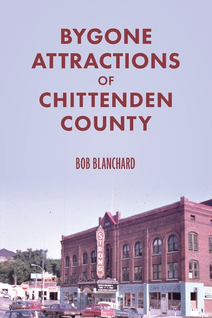 Book cover for Bygone Attractions of Chittenden County