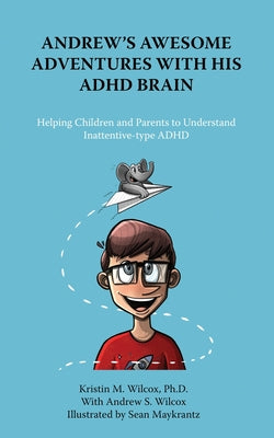 Book cover for Andrew's Awesome Adventures with His ADHD Brain