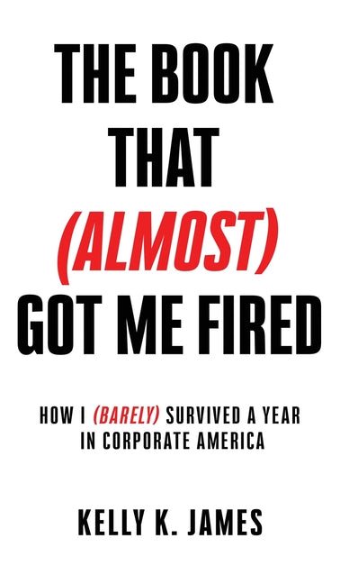 Book cover for Book That (Almost) Got Me Fired