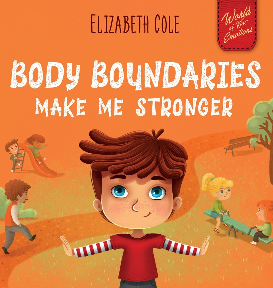 Book cover for Body Boundaries Make Me Stronger: Personal Safety Book for Kids about Body Safety, Personal Space, Private Parts and Consent that Teaches Social Skill