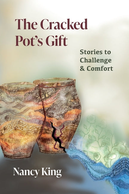 Book cover for Cracked Pot's Gift: Stories to Challenge & Comfort