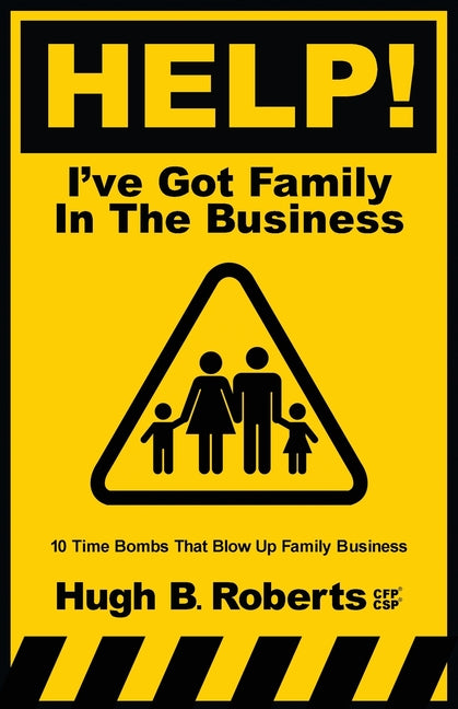 Book cover for Help! I've Got Family in the Business