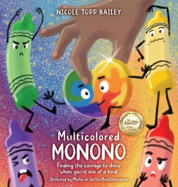 Book cover for Multicolored Monono: Finding the courage to shine when you're one of a kind.