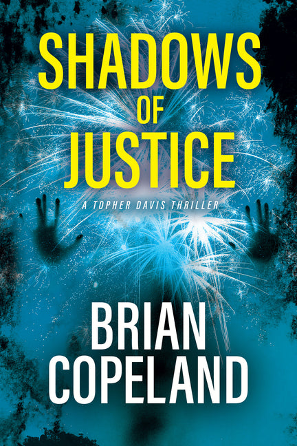 Book cover for Shadows of Justice: A Topher Davis Thriller