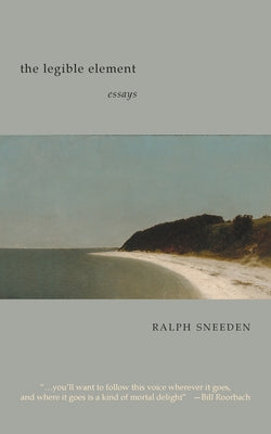 Book cover for The Legible Element: essays