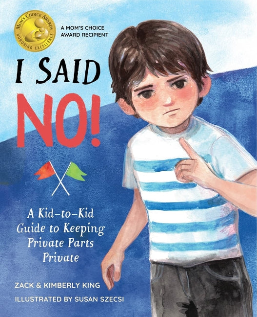 Book cover for I Said No: A Kid-To-Kid Guide to Keeping Private Parts Private