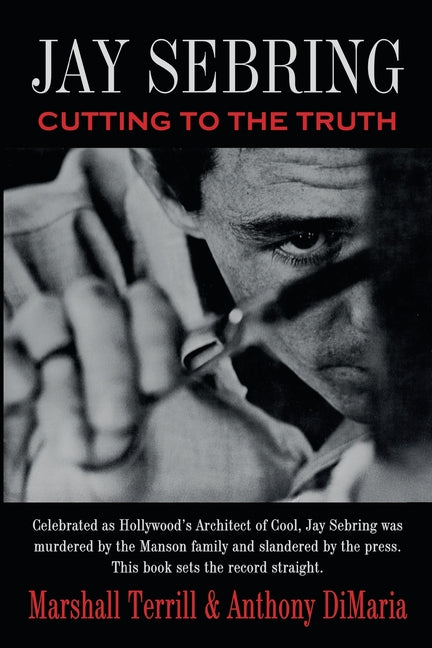 Book cover for Jay Sebring: Cutting to the Truth