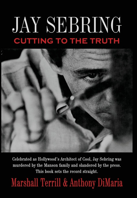 Book cover for Jay Sebring: Cutting to the Truth
