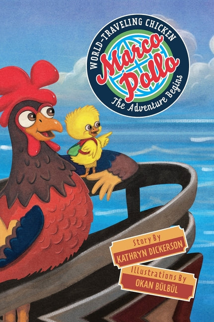 Book cover for Marco Pollo, World-Traveling Chicken: The Adventure Begins