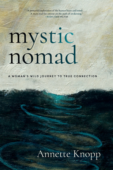Book cover for Mystic Nomad: A Woman's Wild Journey to True Connection
