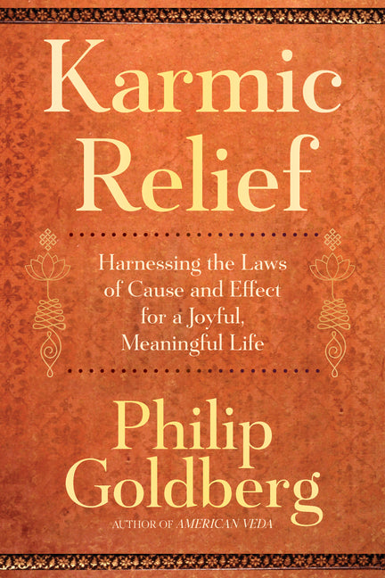 Book cover for Karmic Relief: Harnessing the Laws of Cause and Effect for a Joyful, Meaningful Life