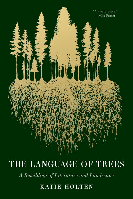 Book cover for Language of Trees: A Rewilding of Literature and Landscape