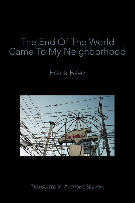 Book cover for End of the World Came to My Neighborhood