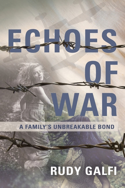 Book cover for Echoes of War: A Family's Unbreakable Bond