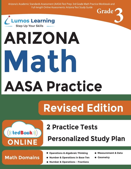 Book cover for Arizona's Academic Standards Assessment (AASA) Test Prep: 3rd Grade Math Practice Workbook and Full-length Online Assessments: Arizona Test Study Guid
