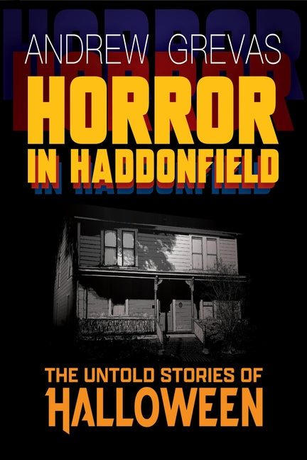 Book cover for Horror in Haddonfield: Halloween's Untold Stories