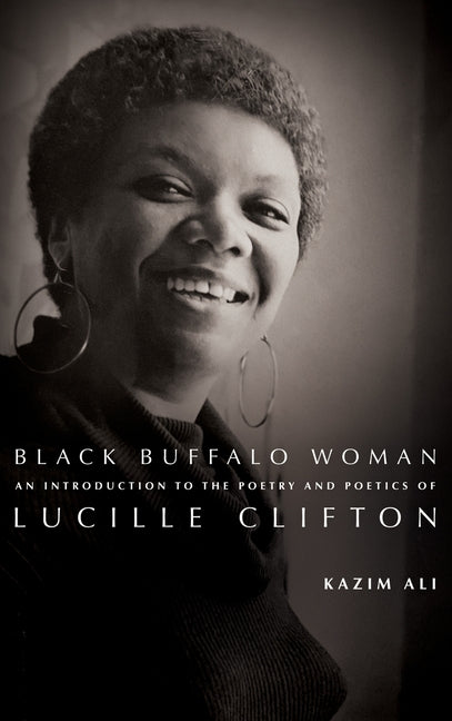 Book cover for Black Buffalo Woman: An Introduction to the Poetry & Poetics of Lucille Clifton