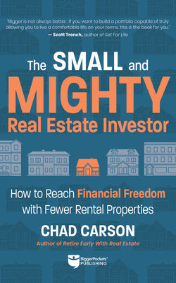 Book cover for Small and Mighty Real Estate Investor: How to Reach Financial Freedom with Fewer Rental Properties
