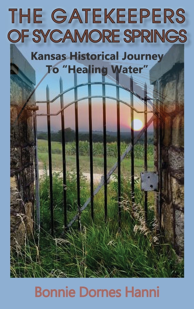 Book cover for The Gatekeepers of Sycamore Springs: Kansas Historical Journey To "Healing Water"