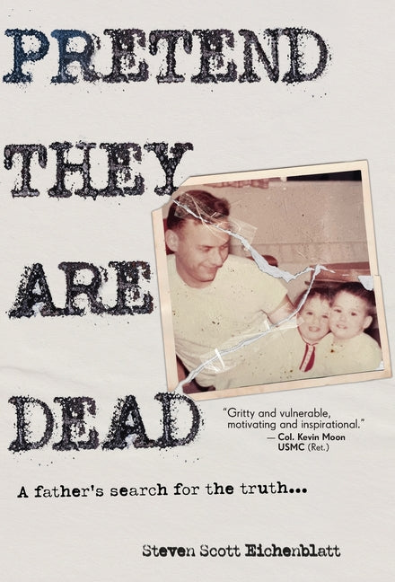 Book cover for Pretend They Are Dead: A Father's Search for the Truth