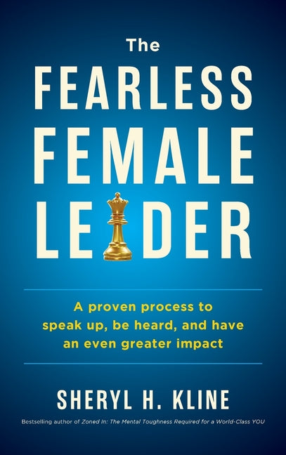 Book cover for Fearless Female Leader: A Proven Process to Speak Up, Be Heard, and Have an Even Greater Impact