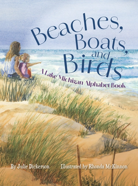 Book cover for Beaches, Boats, and Birds: A Lake Michigan Alphabet Book