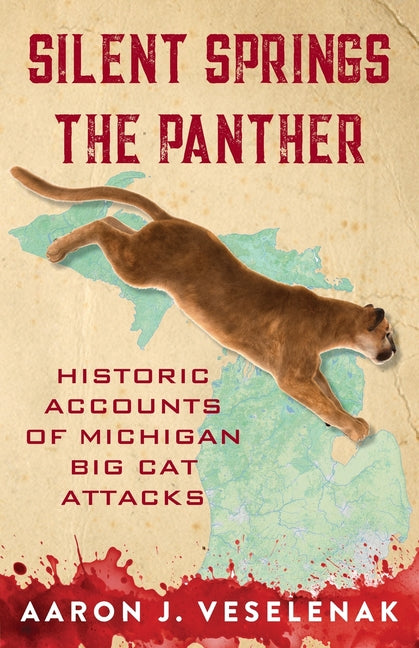 Book cover for Silent Springs the Panther: Historic Accounts of Michigan Big Cat Attacks