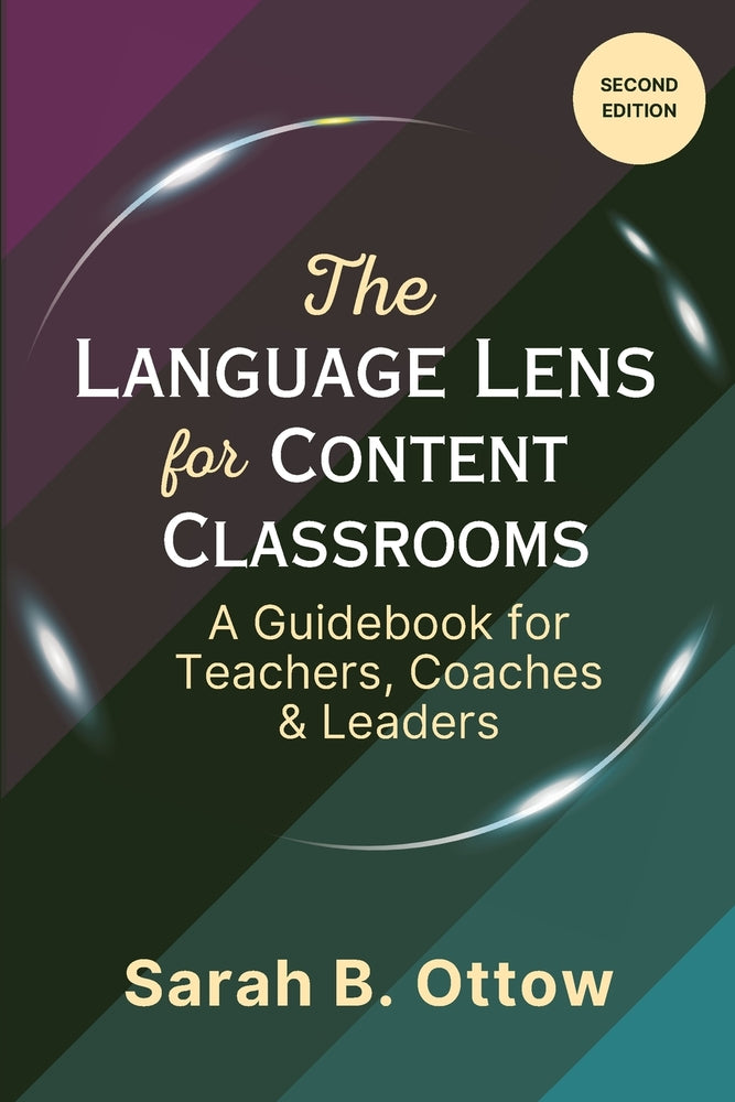 Book cover for The Language Lens for Content Classrooms (2nd Edition): A Guidebook for Teachers, Coaches & Leaders